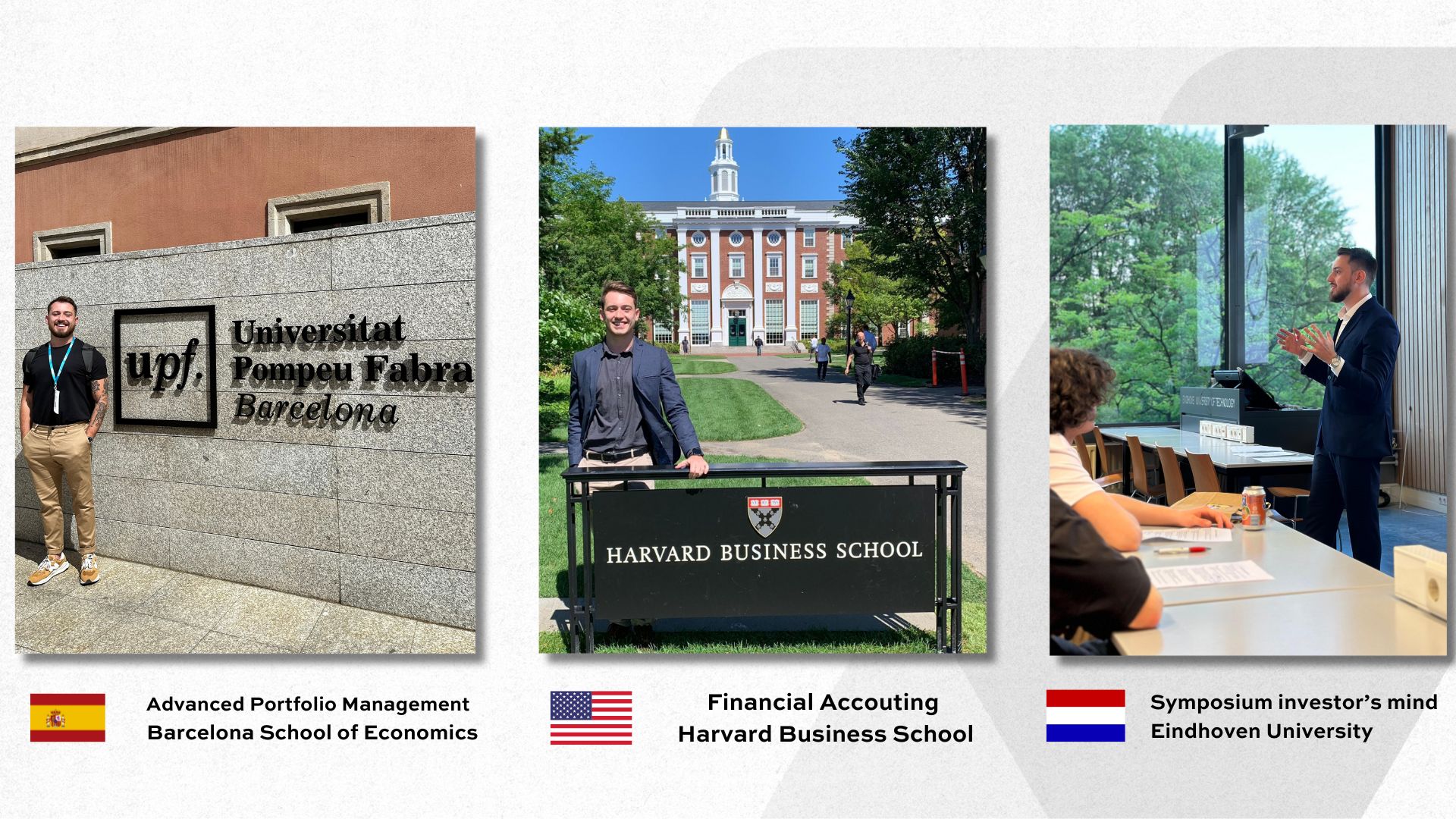 Faculdades: Barcelona School of Economics, Harvard Business School, Eindhoven University